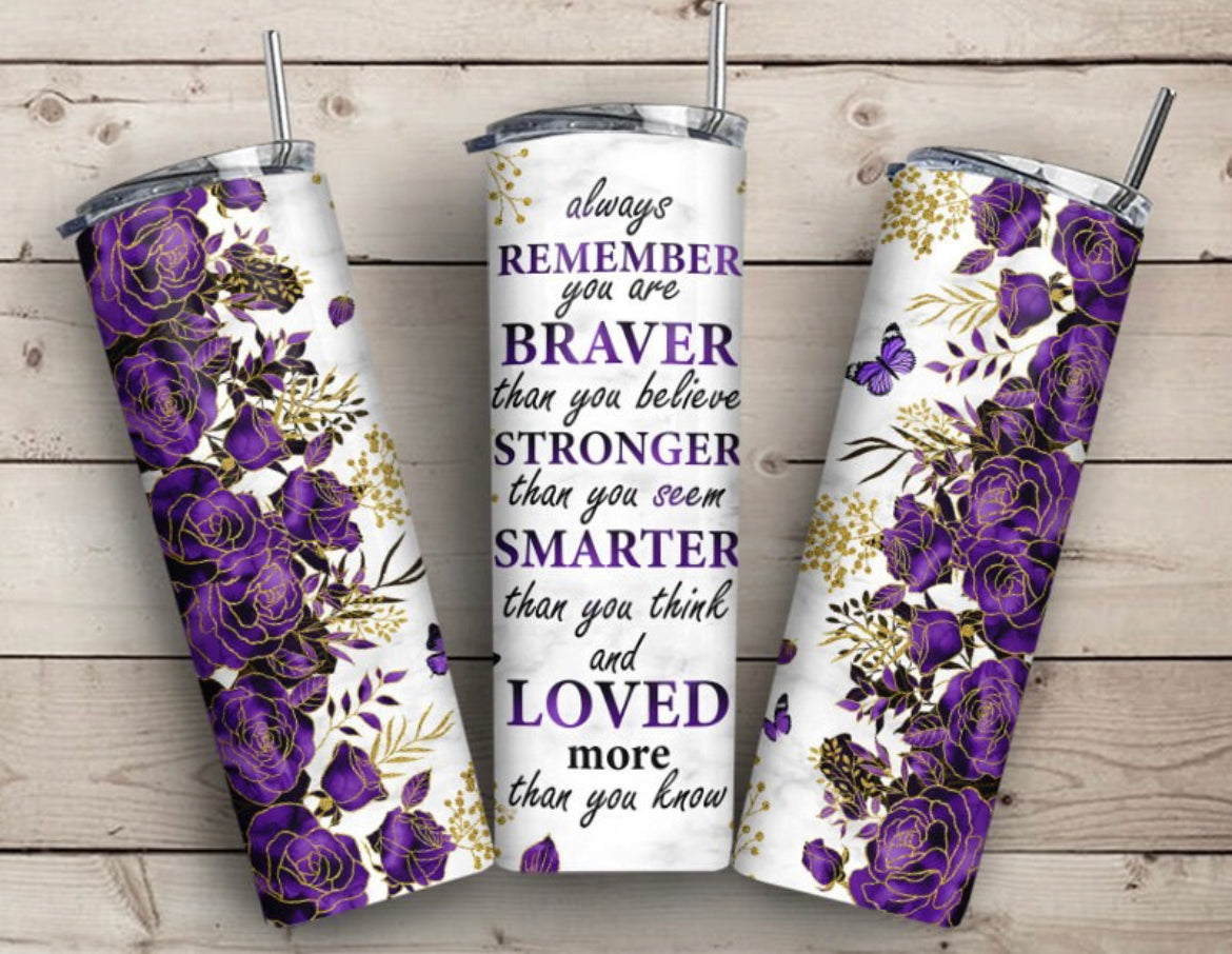 Purple Flowered Braver Than You’ll Ever Know